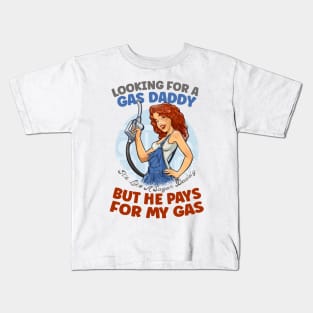 Looking for a gas daddy Sugar Daddy Funny Fuel Price Hike Political Gift Kids T-Shirt